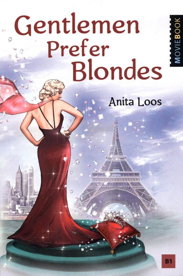 Gentlemen Prefer Blondes = Джентльмены предпочитают блондинок. Книга для чтения на английском языке