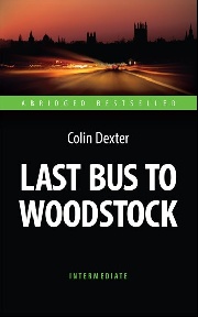 Last Bus to Woodstock = Последний автобус на Вудсток: Книга для чтения