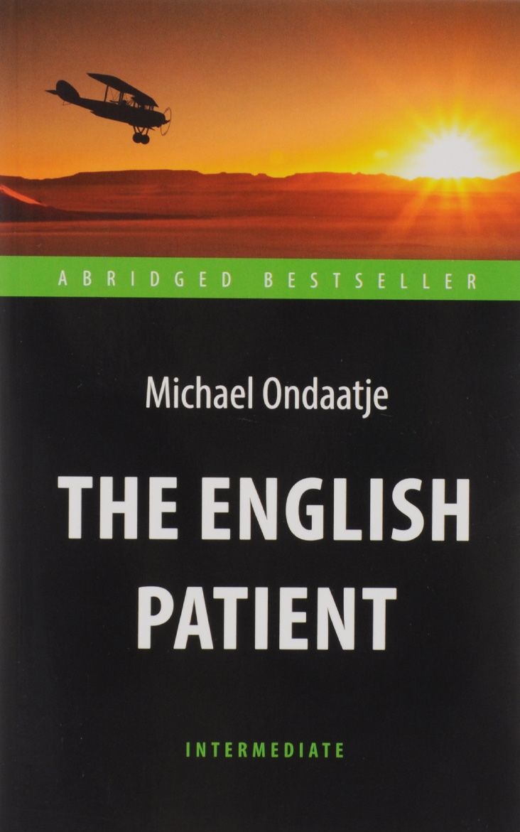 The English Patient = Английский пациент: Книга для чтения на английском яз
