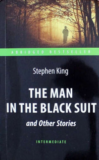 The Man in the Black Suit = Человек в черном костюме и другие рассказы