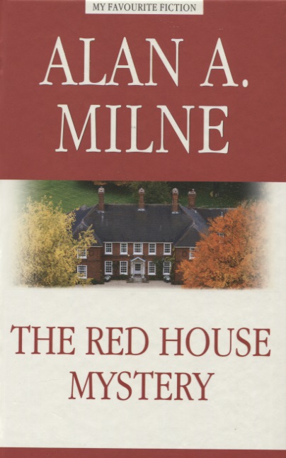 The Red House Mystery = Тайна Красного дома