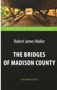 The Bridges of Madison County = Мосты округа Мэдисон